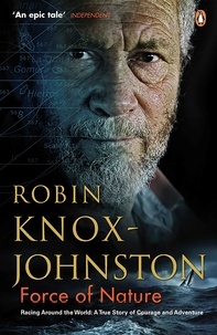 Robin Knox-Johnston - Force of Nature.