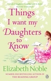 Elizabeth Noble - Things I Want my Daughters to Know.