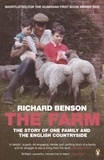 Richard Benson - The Farm - The Story of One Family and the English Countryside.
