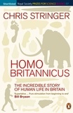 Chris Stringer - Homo Britannicus - The Incredible Story of Human Life in Britain.