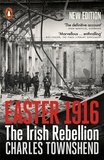 Charles Townshend - Easter 1916 - The Irish Rebellion.