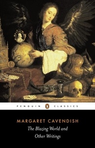 Margaret Cavendish - The Blazing World and Other Writings.