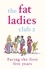 Andrea Bettridge et Hilary Gardener - The Fat Ladies Club: Facing the First Five Years.