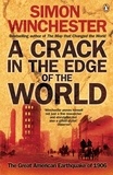 Simon Winchester - A Crack in the Edge of the World.