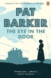 Pat Barker - The Eye in the Door.
