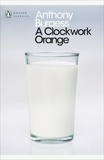 Anthony Burgess - A Clockwork Orange.