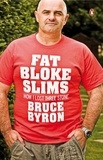 Bruce Byron - Fat Bloke Slims - How I Lost Three Stone.
