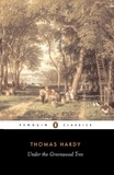 Thomas Hardy et Tim Dolin - Under the Greenwood Tree.