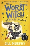 Jill Murphy - The Worst Witch Strikes Again.