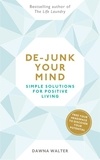 Dawna Walter - De-junk Your Mind - Simple Solutions for Positive Living.