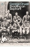 George Orwell - Shooting an Elephant and Other Essays.