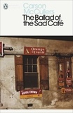 Carson McCullers - The Ballad of the Sad Café.