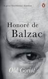 Honoré de Balzac - Old Goriot.