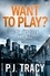P-J Tracy - Want to Play?.