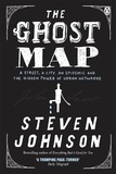 Steven Johnson - The Ghost Map - A Street, an Epidemic and the Hidden Power of Urban Networks..