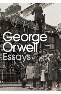 George Orwell - George Orwell : Essays.