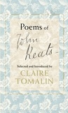 Claire Tomalin et John Keats - Poems of John Keats.