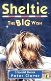 Peter Clover - Sheltie: The Big Wish.