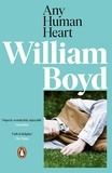 William Boyd - Any Human Heart - The Intimate Journals of Logan Mountstuart.