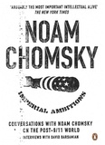 Noam Chomsky - Imperial Ambitions.