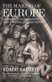 Robert Bartlett - The Making of Europe - Conquest, Colonization and Cultural Change 950 - 1350.