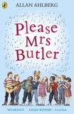 Allan Ahlberg - Please Mrs Butler.