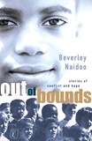 Beverley Naidoo - Out of Bounds - Stories of Conflict and Hope.