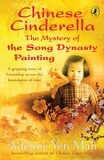 Adeline Yen Mah - Chinese Cinderella: The Mystery of the Song Dynasty Painting.