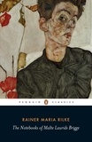 Rainer Maria Rilke - The Notebooks of Malte Laurids Brigge.