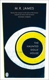 M. R. James - The Haunted Dolls' House.