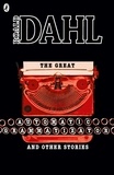 Roald Dahl - The Great Automatic Grammatizator and Other Stories.