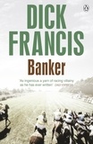 Dick Francis - Banker.