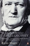Bryan Magee - Wagner and Philosophy.