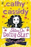 Cathy Cassidy - Shine On Daizy Star.