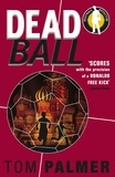 Tom Palmer - Foul Play: Dead Ball.