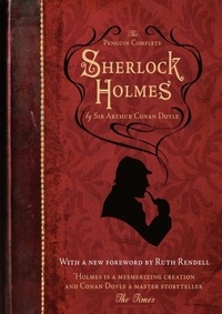 Arthur Conan Doyle - The Penguin Complete Sherlock Holmes - Including A Study in Scarlet, The Sign of the Four, The Hound of the Baskervilles, The Valley of Fear and fifty-six short stories.