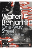 Walter Benjamin et Amit Chaudhuri - One-Way Street and Other Writings.