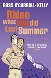 Ross O'Carroll-Kelly - Rhino What You Did Last Summer.