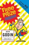Seth Godin - Free Prize Inside - The Next Big Marketing Idea.