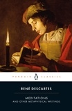 René Descartes et Desmond M. Clarke - Meditations and Other Metaphysical Writings.