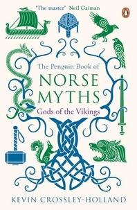 Kevin Crossley-Holland - The Penguin Book of Norse Myths - Gods of the Vikings.