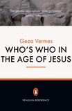 Geza Vermes - Who's Who in the Age of Jesus.
