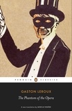 Gaston Leroux - Gaston Leroux The Phantom of the Opera (Penguin Classics) /anglais.