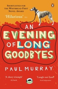 Paul Murray - An Evening of Long Goodbyes.