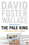 David Foster Wallace - The Pale King.
