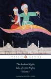 Robert Irwin et Malcolm Lyons - The Arabian Nights: Tales of 1,001 Nights - Volume 1.