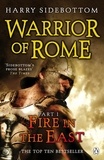 Harry Sidebottom - Warrior of Rome I: Fire in the East.