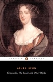 Aphra Behn - Oroonoko, The Rover And Other Works.