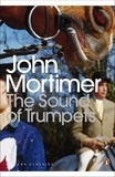 John Mortimer - The Sound of Trumpets.