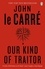 John le Carre - Our Kind of Traitor.